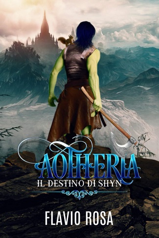 Aotheria – Il destino di Shyn: presentazione e intervista a Flavio Rosa
