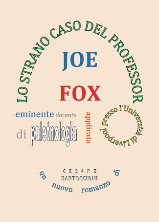 Lo strano caso del Professor Joe Fox: presentazione e intervista a Cesare Bartoccioni Lo strano caso del Professor Joe Fox: presentazione e intervista a Cesare Bartoccioni
