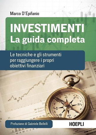 Investimenti. La guida completa: presentazione e intervista a Marco D’Epifanio Investimenti. La guida completa: presentazione e intervista a Marco D’Epifanio