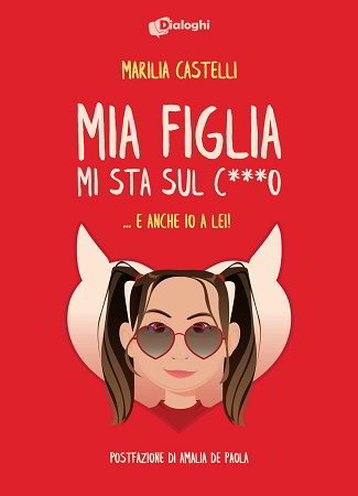 Mia figlia mi sta sul c***o e anche io a lei: presentazione e intervista a Marilia Castelli Mia figlia mi sta sul c***o e anche io a lei: presentazione e intervista a Marilia Castelli