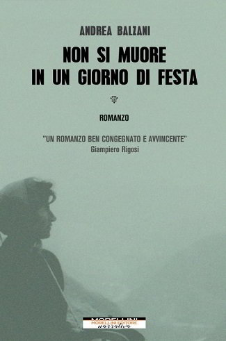 Non si muore in un giorno di festa: presentazione e intervista ad Andrea Balzani Non si muore in un giorno di festa: presentazione e intervista ad Andrea Balzani